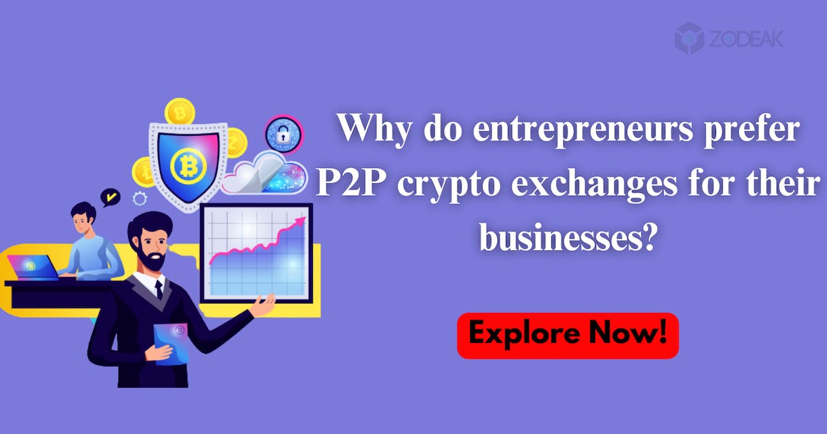 Why entrepreneurs prefer P2P cryptocurrency exchange