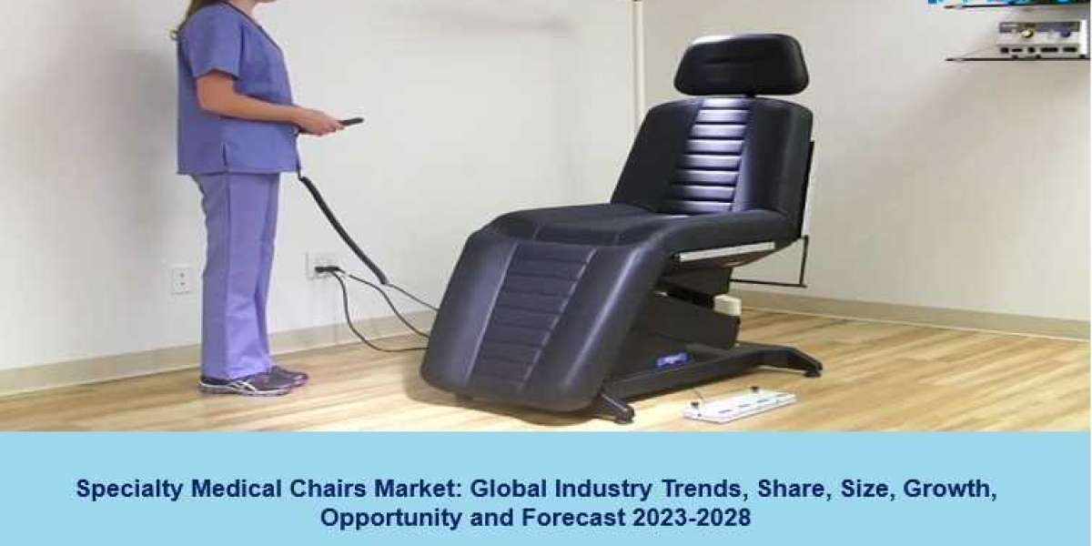 Specialty Medical Chairs Market 2023 | Size, Share, Trends And Forecast 2028