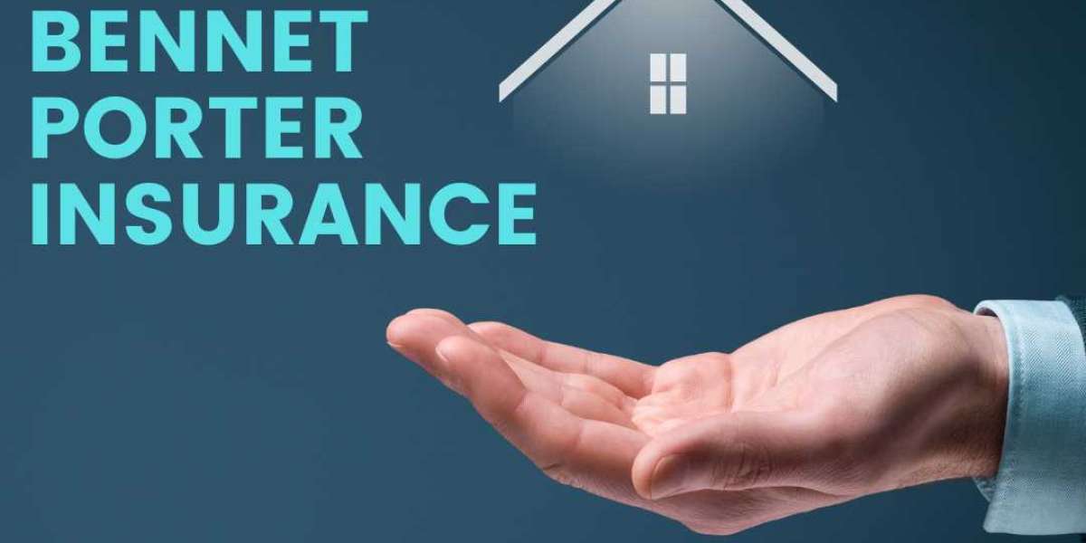 Insurance Made Easy: Understanding the Bennet Porter Advantage