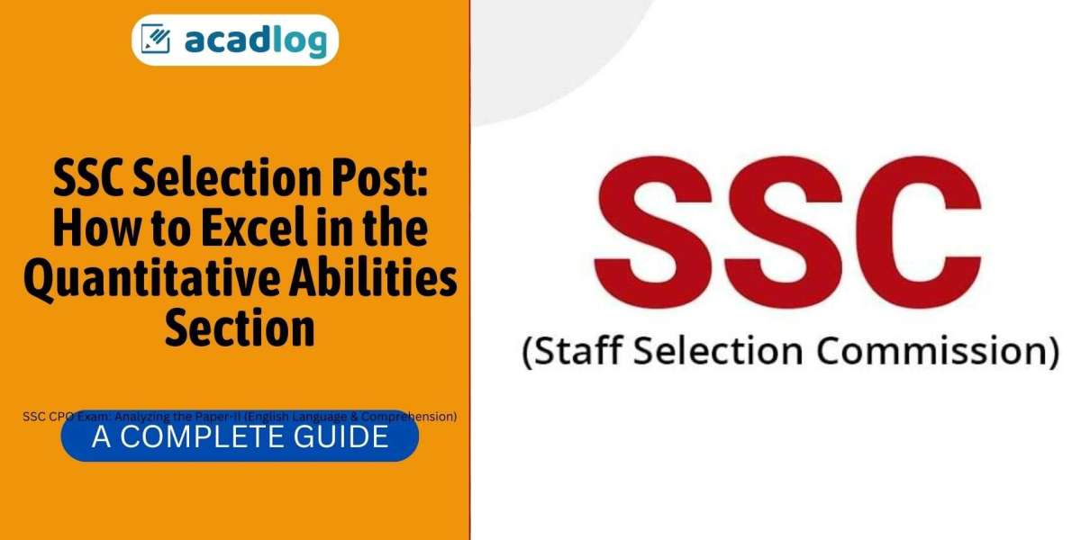 SSC Selection Post: How to Excel in the Quantitative Abilities Section