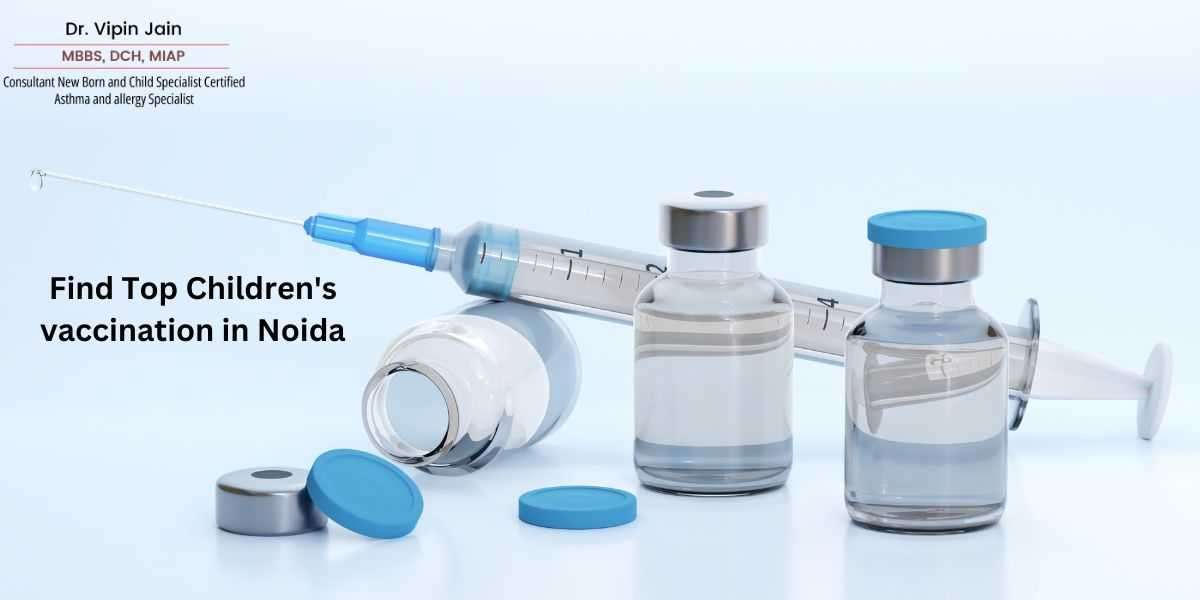 Find Top Children's vaccination in Noida