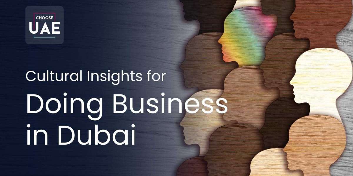 Cultural Insights for Doing Business in Dubai