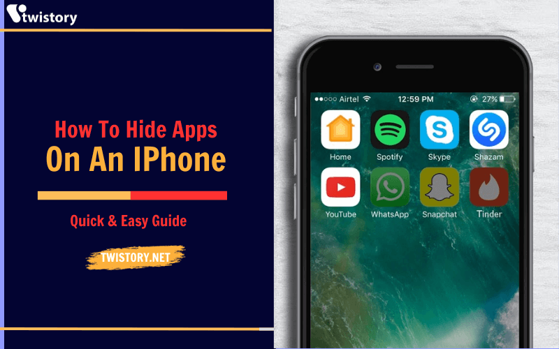 How To Hide Apps On An IPhone - Quick & Easy Guide