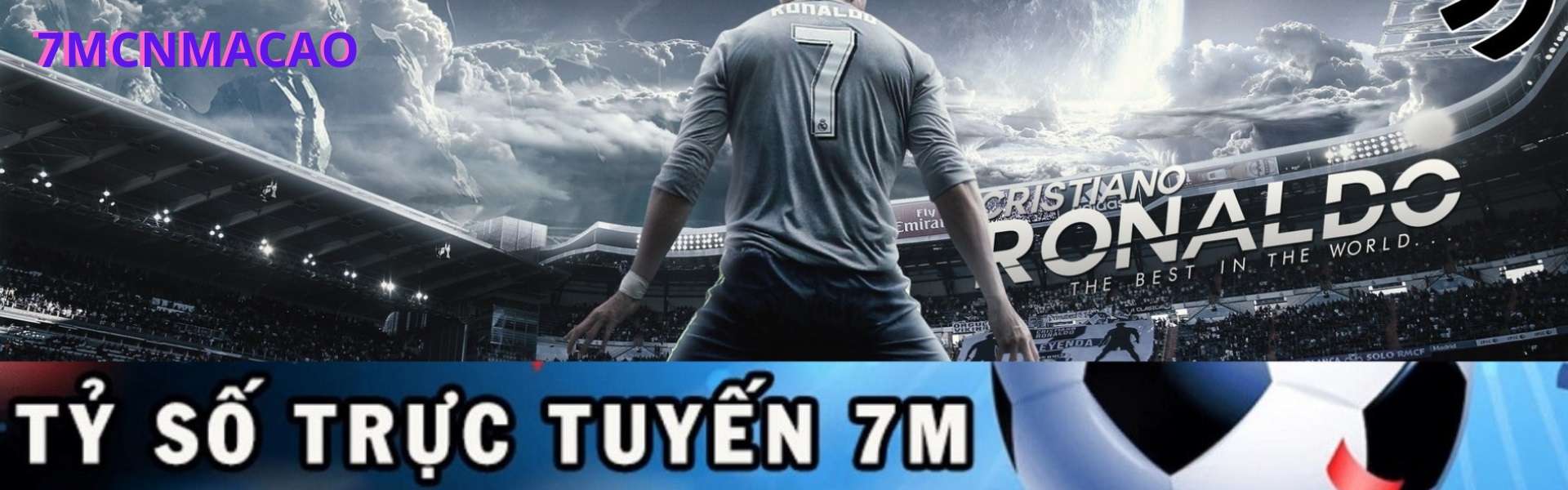 7M CN MA CAO - Tỷ Lệ - Tỷ Số Trực Tuyến 7M Siêu Nhanh