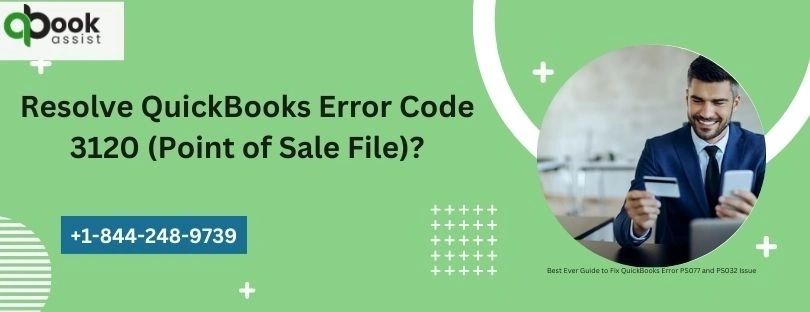 Resolve QuickBooks Error Code 3120 (Point of Sale File)?