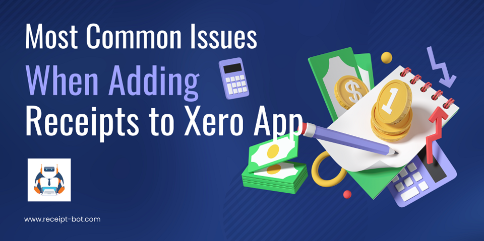 Most Common Issues When Adding Receipts to Xero App - Tripoto