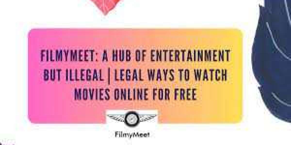 FilmyMeet: A Hub Of Entertainment But Illegal | Legal Ways To Watch Movies Online For Free