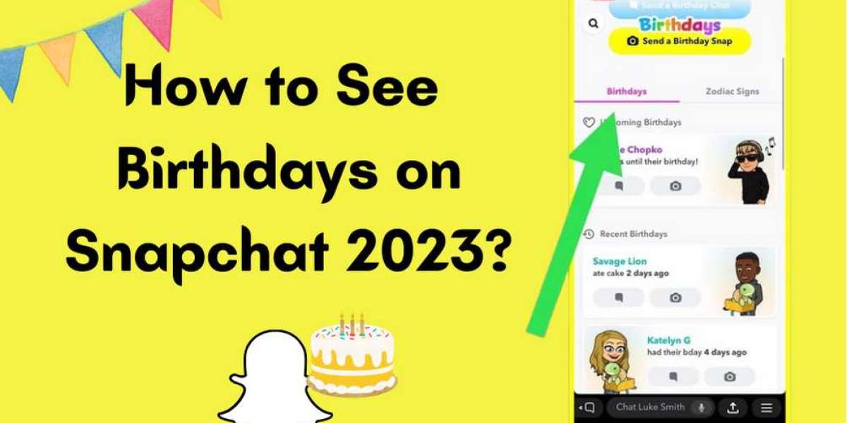 How to See Birthdays on Snapchat 2023?