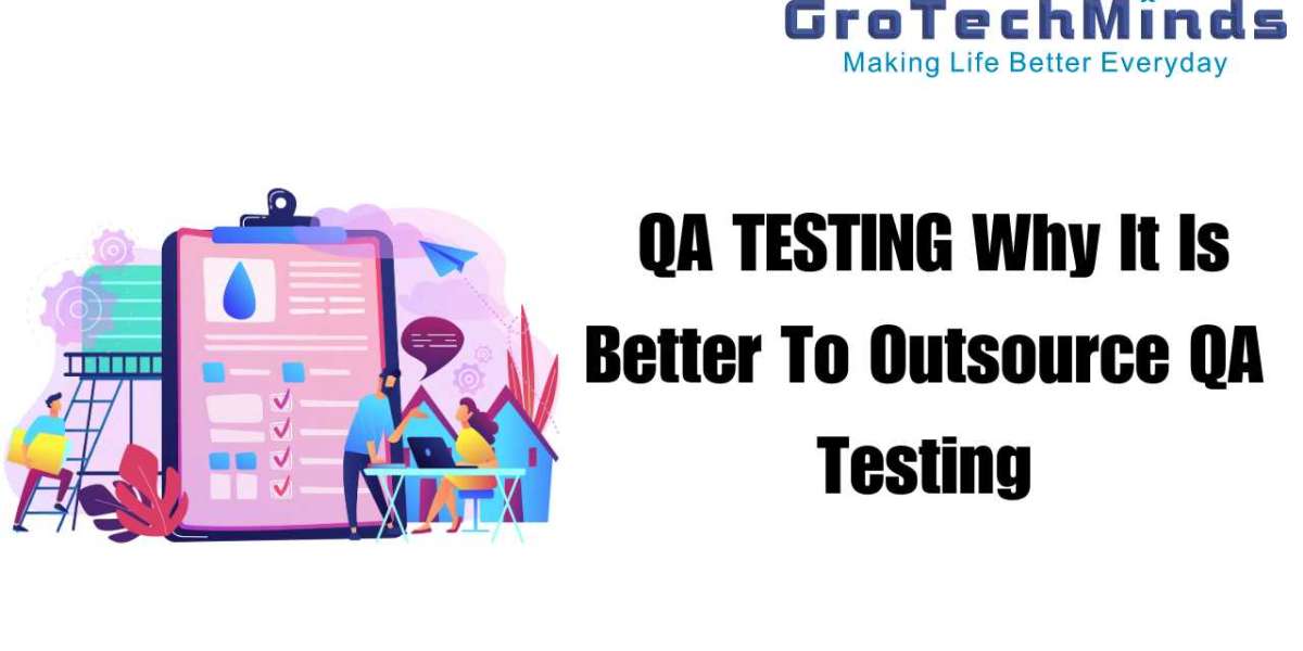 QA TESTING Why It Is Better To Outsource QA Testing