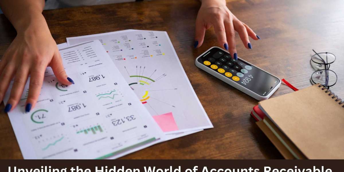 Beyond the Invoice: Unveiling the Hidden World of Accounts Receivable