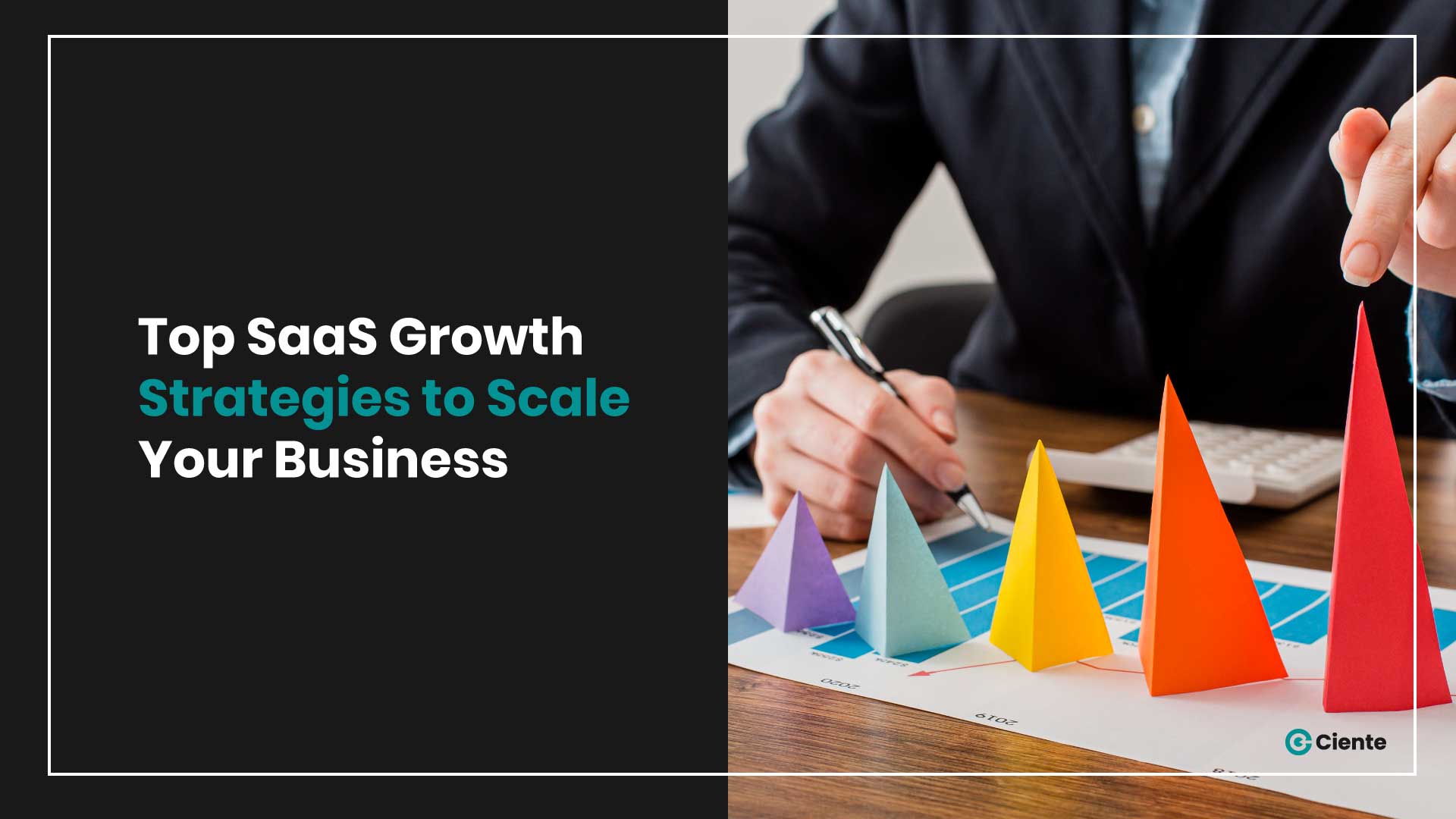 Top SaaS Growth Strategies To Scale Your Business - Ciente