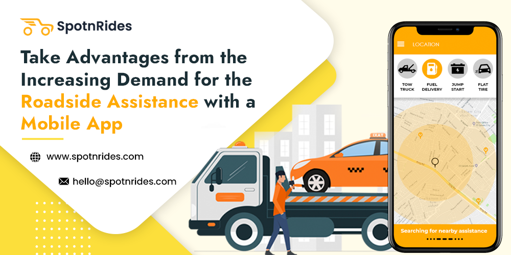 Take Advantages from the Increasing Demand for the Roadside Assistance with a Mobile App - SpotnRides