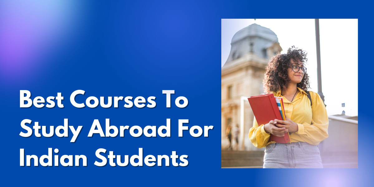 Best Courses To Study Abroad For Indian Students
