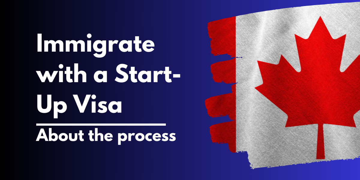 Immigrate with a start-up visa: About the process