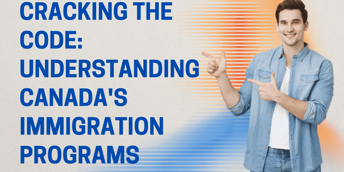 Cracking the Code: Understanding Canada's Immigration Programs