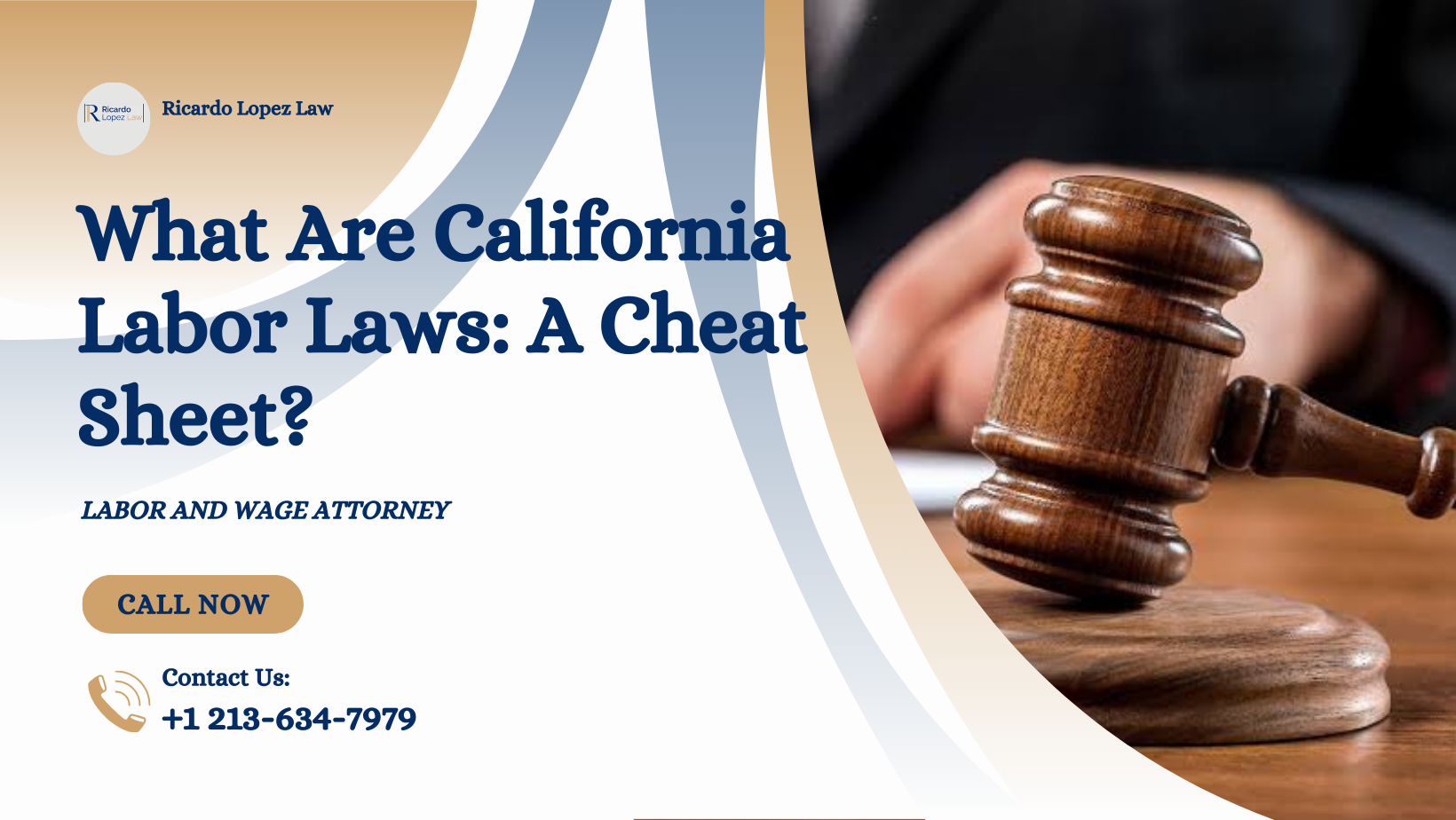 What Are California Labor Laws: A Cheat Sheet? - Ricardo Lopez Law