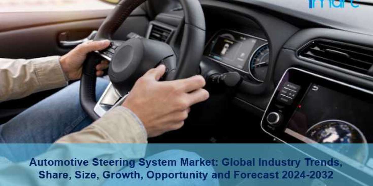 Automotive Steering System Market Size, Industry Overview, In-Depth Insights and Forecast 2024-2032