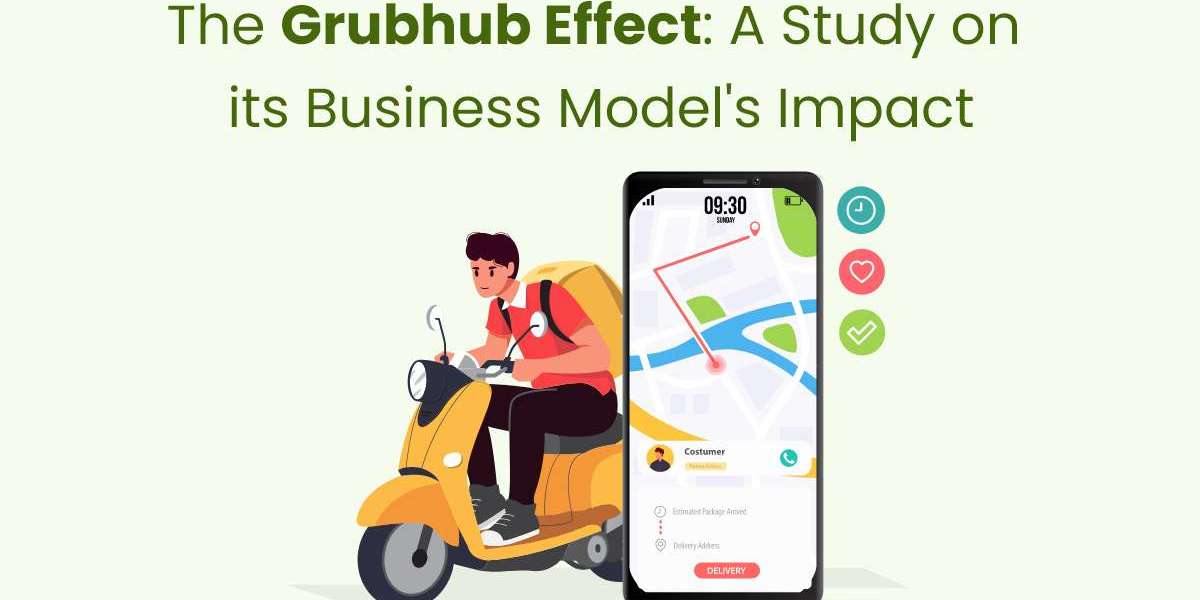 The Grubhub Effect: A Study on its Business Model's Impact