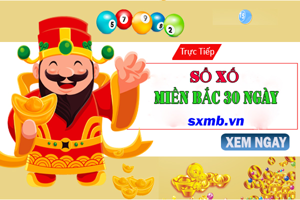 XSMB 30 ngày - Kết quả xổ số miền bắc 30 ngày gần nhất