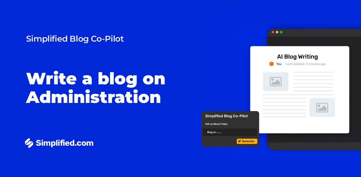 Write Administration Blogs with AI Blog Writer
