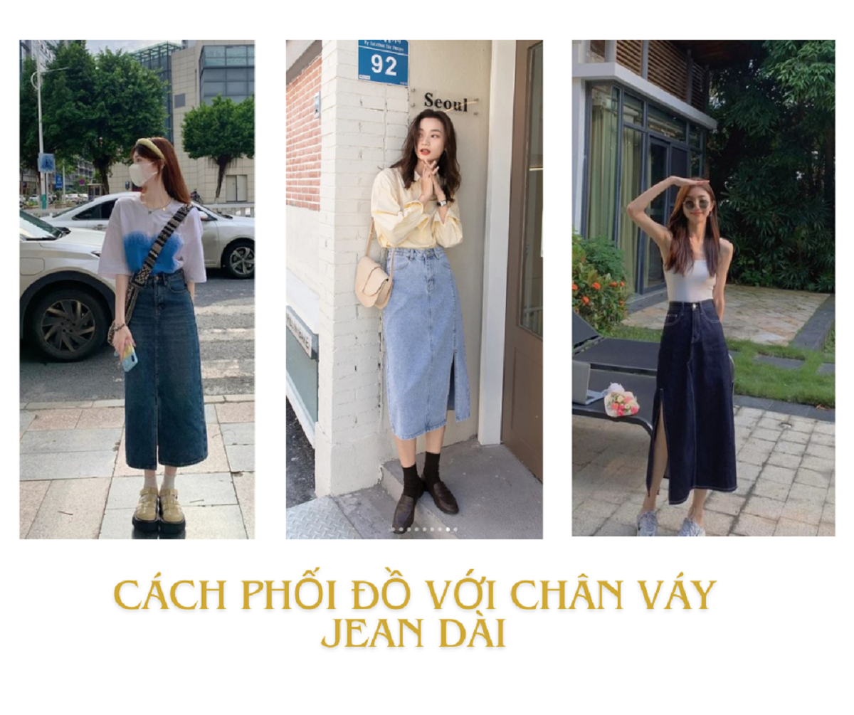 10 cách phối đồ với chân váy jean dài trẻ trung hợp mốt