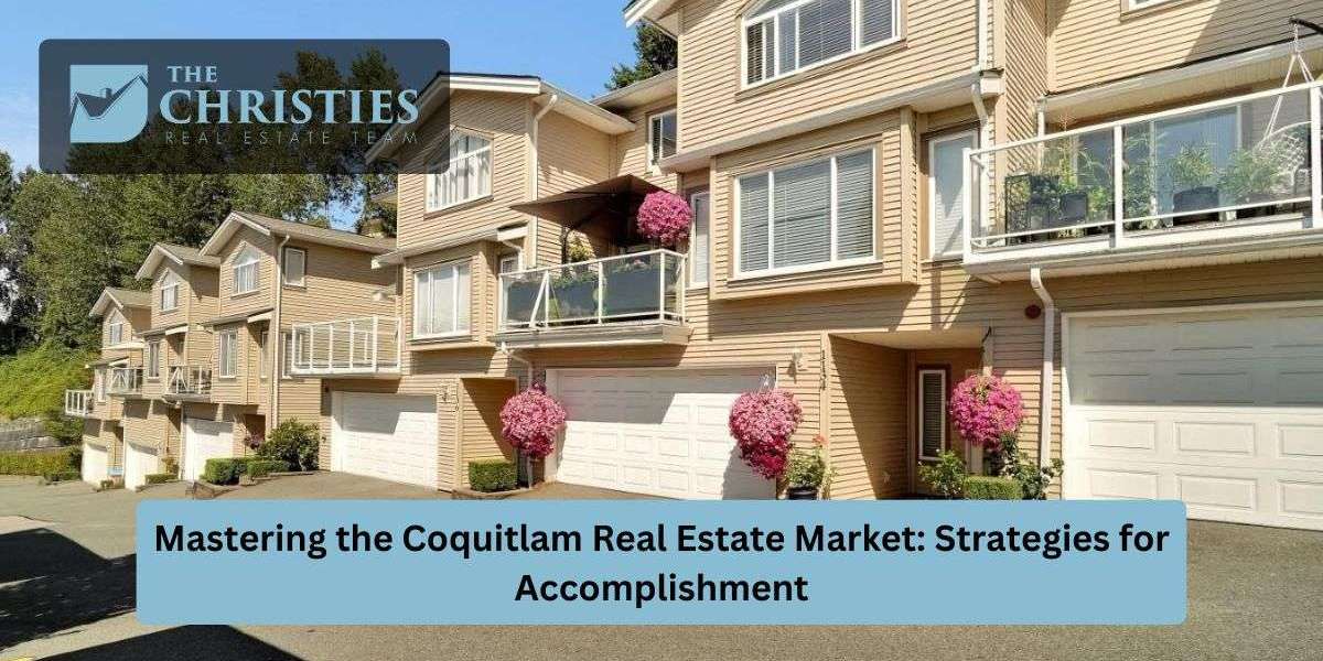 Mastering the Coquitlam Real Estate Market: Strategies for Accomplishment