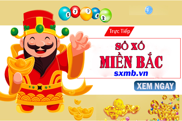 SXMB - XSMB - XSTD- XSHN- KQXSMB-Kết quả xổ số Miền Bắc