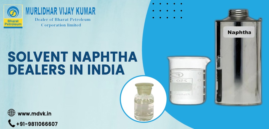 Blog | Solvent Naphtha Dealers in India | MDVK