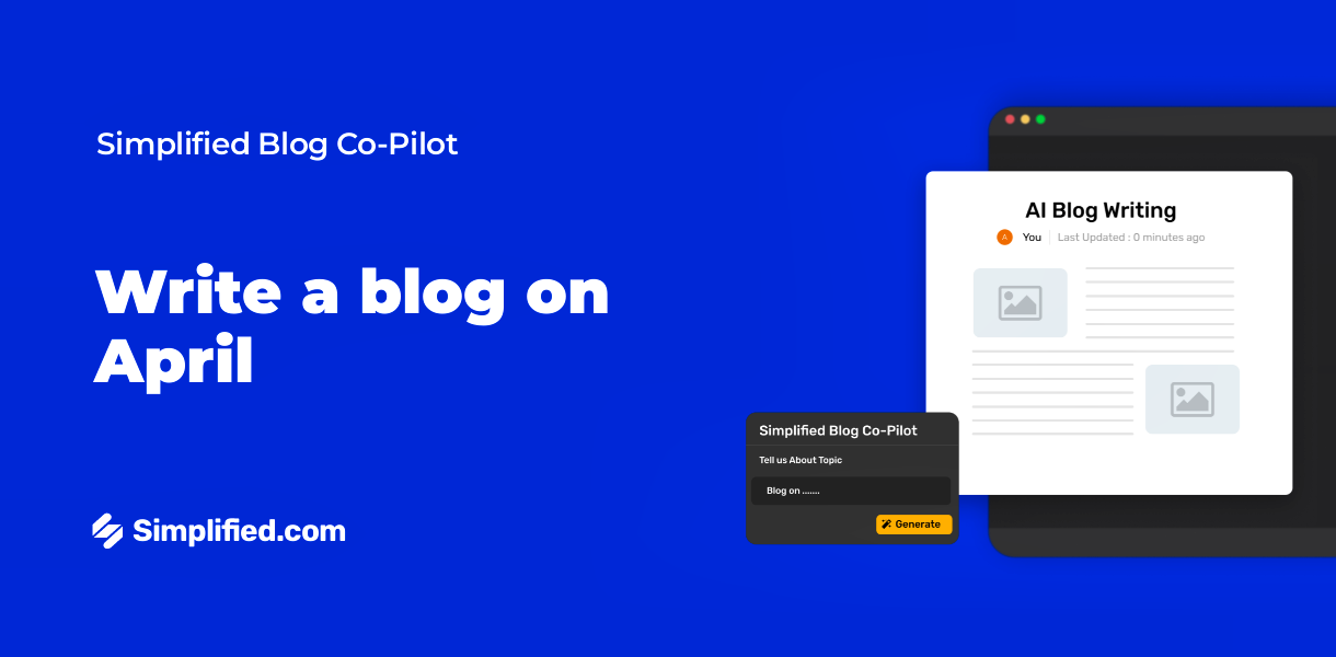 Write April Blogs with AI Blog Writer