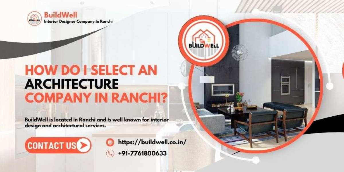 How do I select an architecture company in Ranchi?