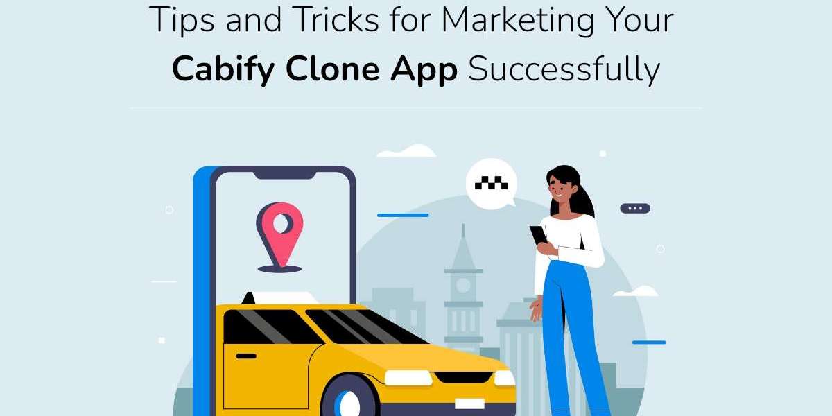 Tips and Tricks for Marketing Your Cabify Clone App Successfully