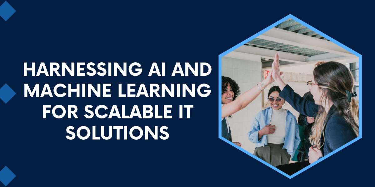 Harnessing AI and Machine Learning for Scalable IT Solutions