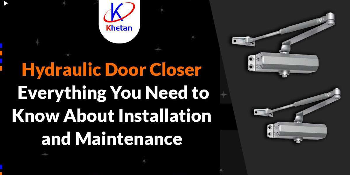 The Premier Choice in Hydraulic Door Closers: Khetan Group