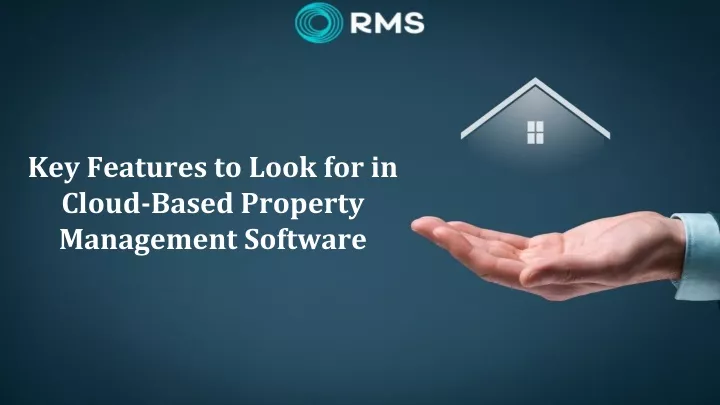 PPT - Key Features to Look for in Cloud-Based Property Management Software PowerPoint Presentation - ID:13309242