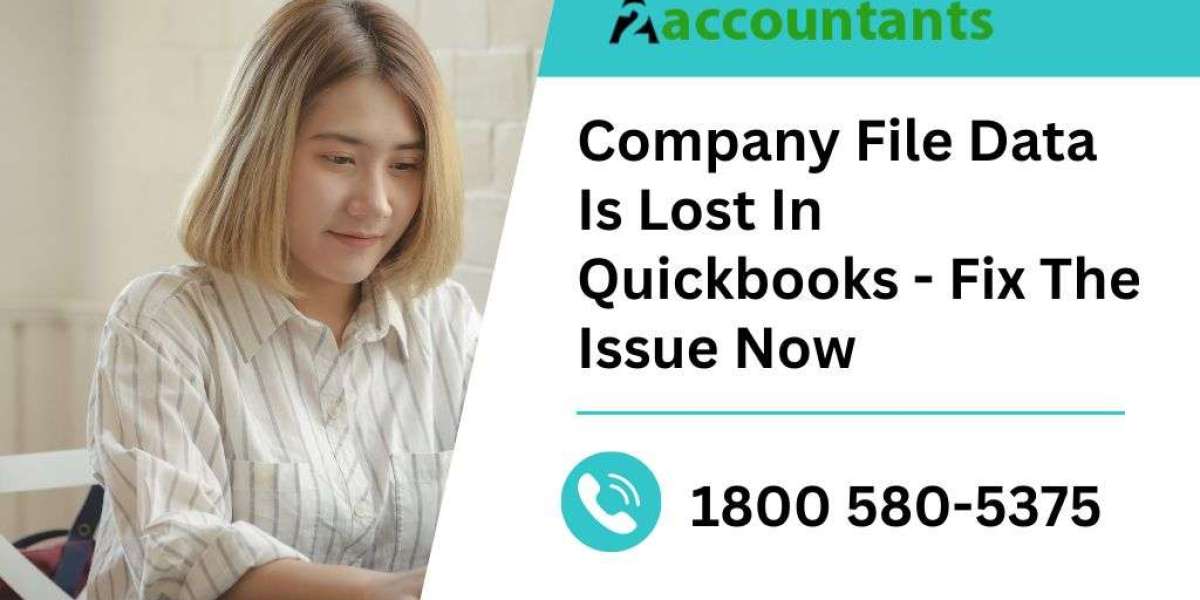 Company File Data Is Lost In Quickbooks - Fix The Issue Now