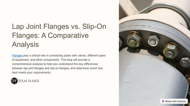 Lap Joint Flanges vs Slip On Flanges A Comparative Analysis.pptx