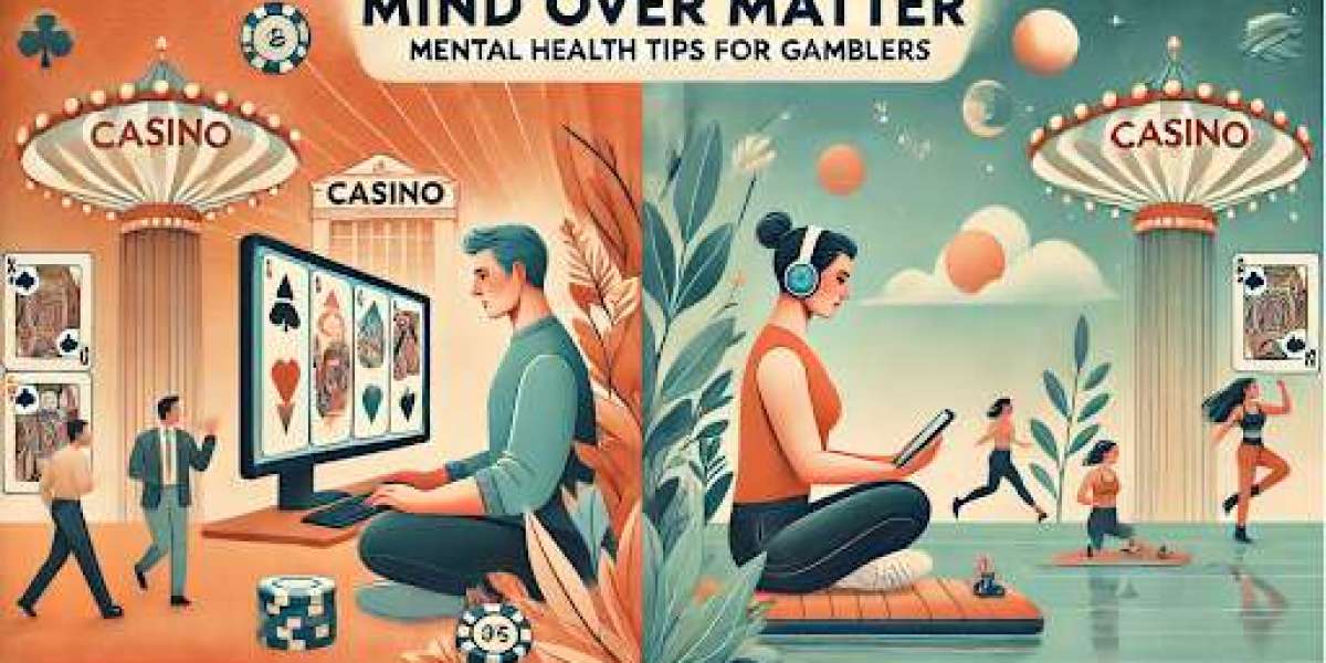 Mind Over Matter: Mental Health Tips for Gamblers