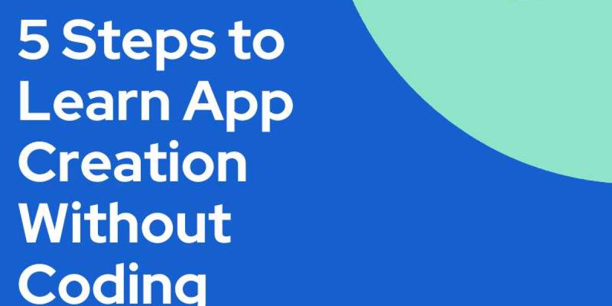 5 Steps to Learn App Creation Without Coding Experience