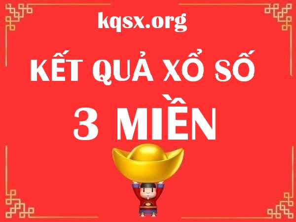 KQXS hôm nay - Kết quả xổ số 3 miền trực tiếp nhanh nhất