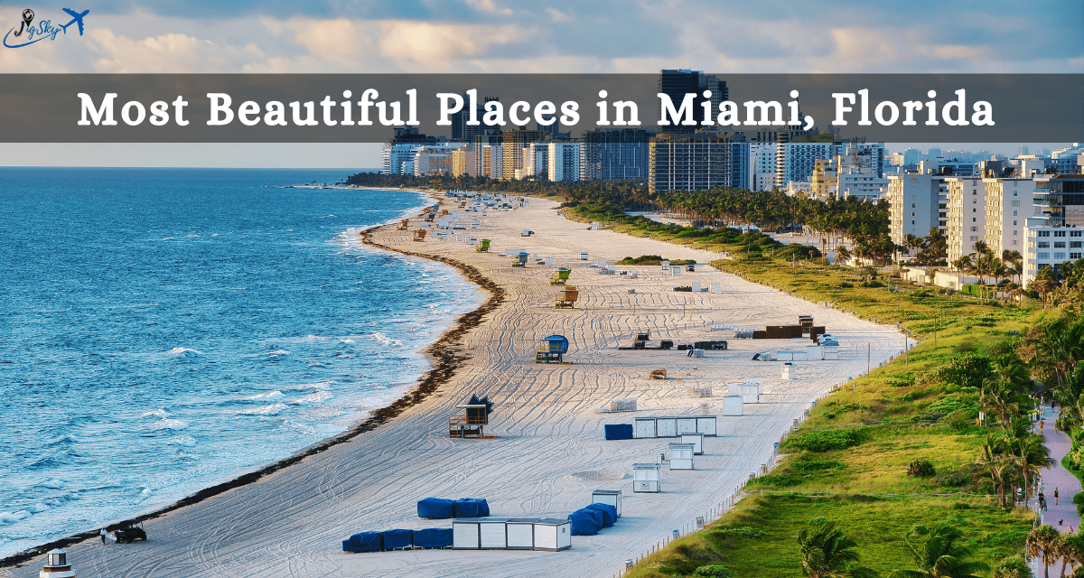 10 Most beautiful places in Miami, Florida