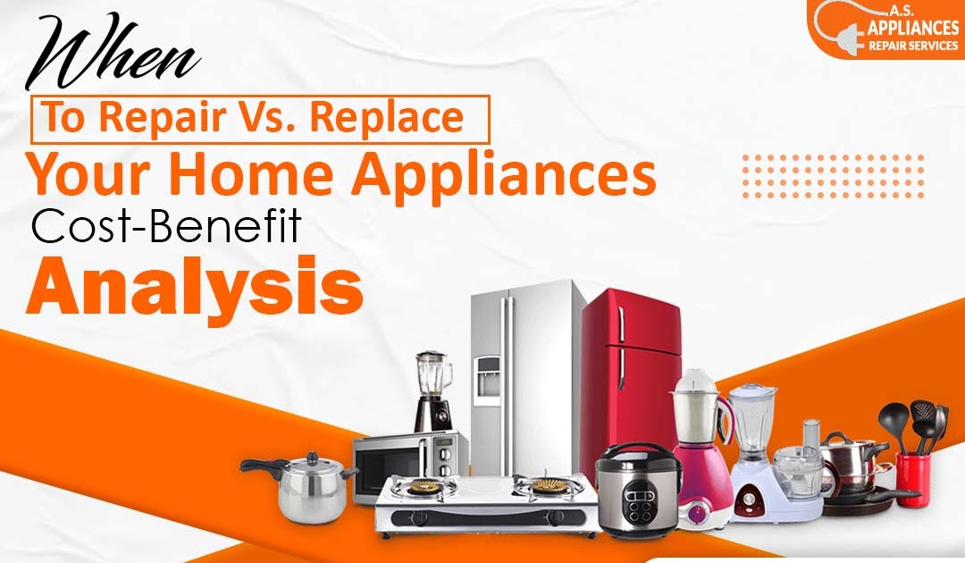 When to Repair Vs. Replace Your Home Appliances: A Cost-Benefit Analysis