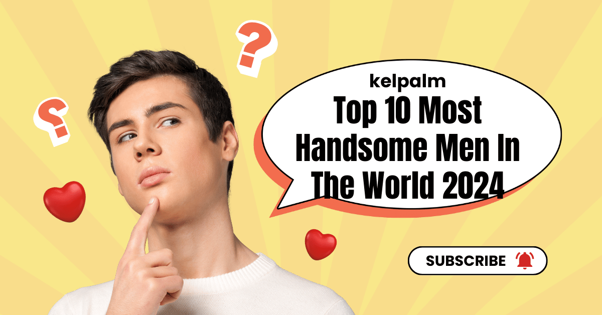 Top 10 Most Handsome Men In The World 2024 -