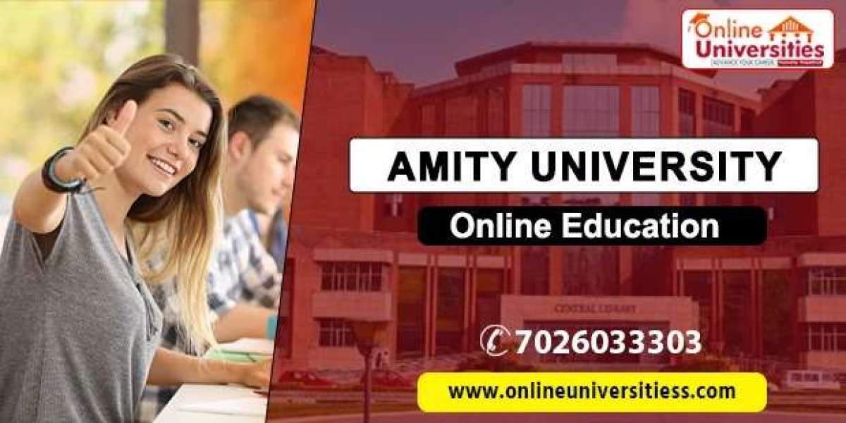 Amity University Online Education: A Comprehensive Guide to Pursuing an Online MBA !