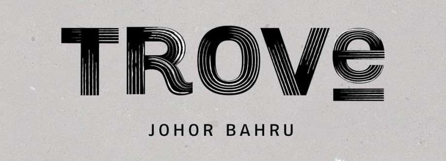 TROVE Johor Bahru Cover Image