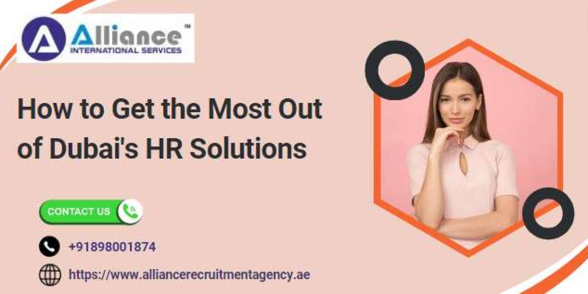 How to Get the Most Out of Dubai's HR Solutions