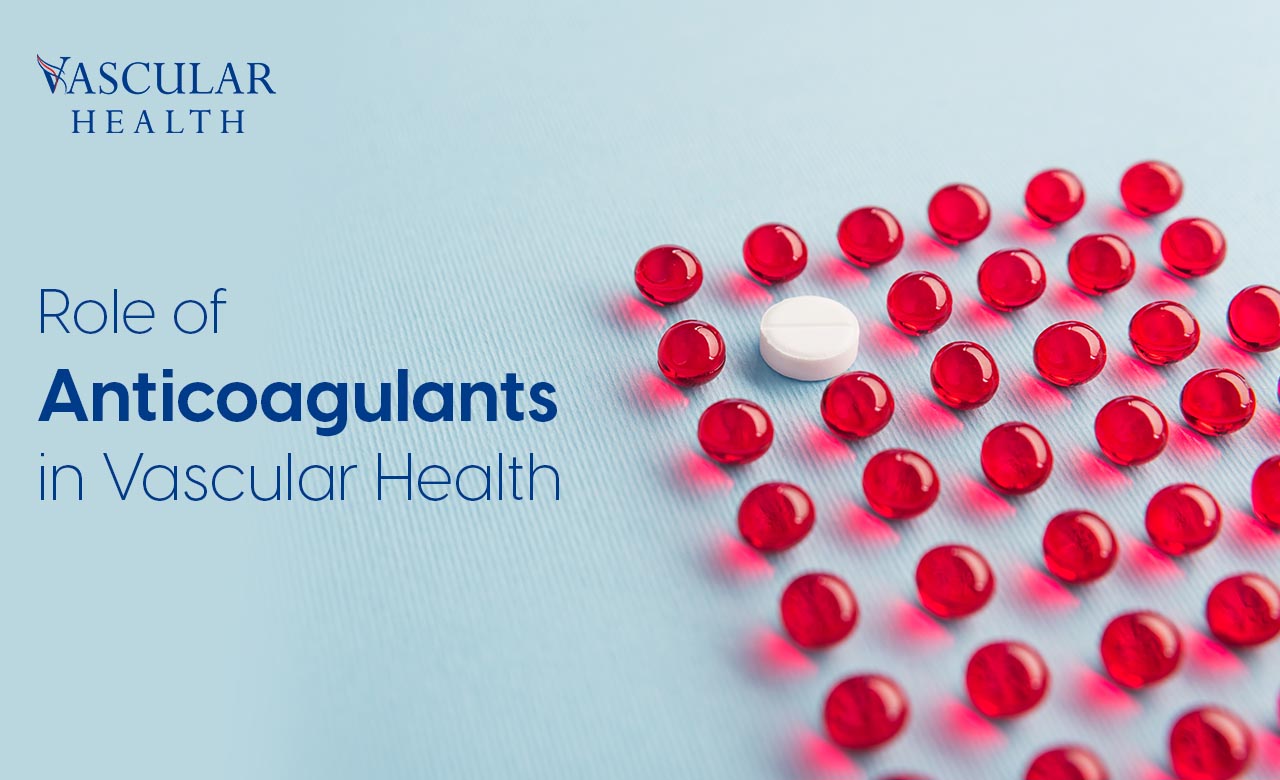 Role of Anticoagulants in Vascular Health - Vascular Health