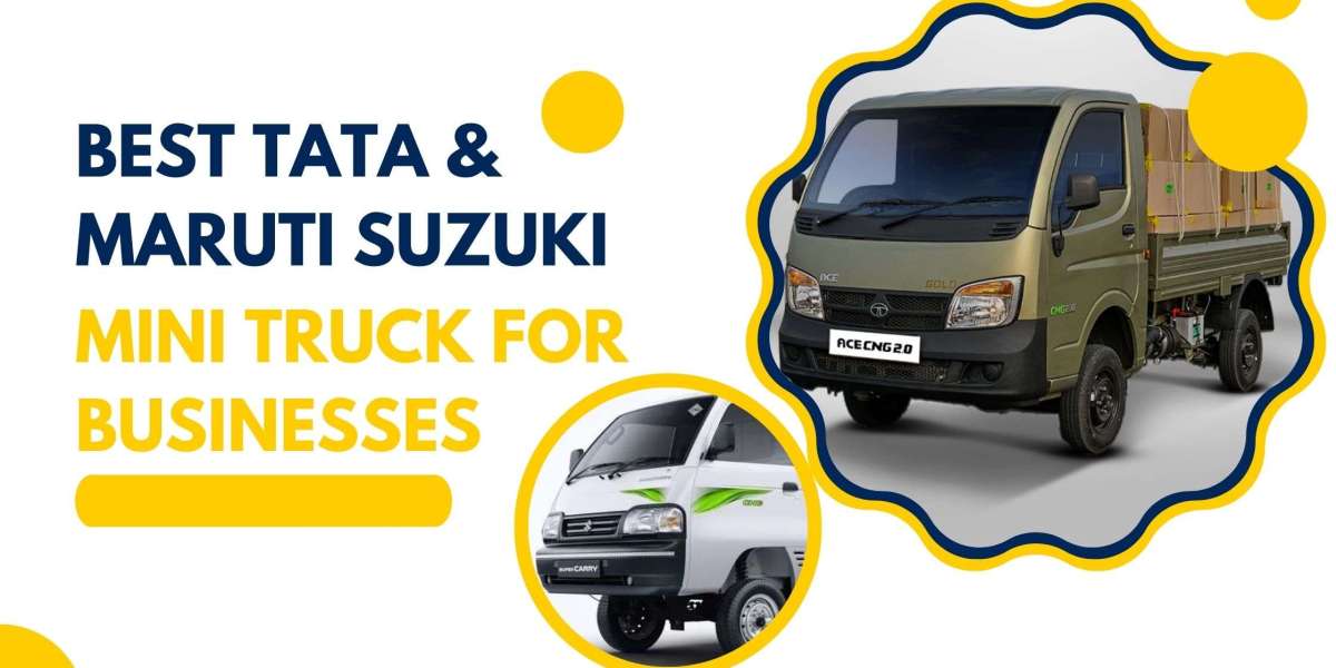 Best Tata and Maruti Suzuki Mini Truck for Businesses