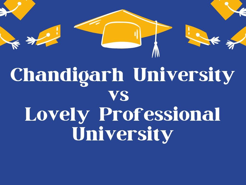 Chandigarh University vs LPU Online: Which One is Right?