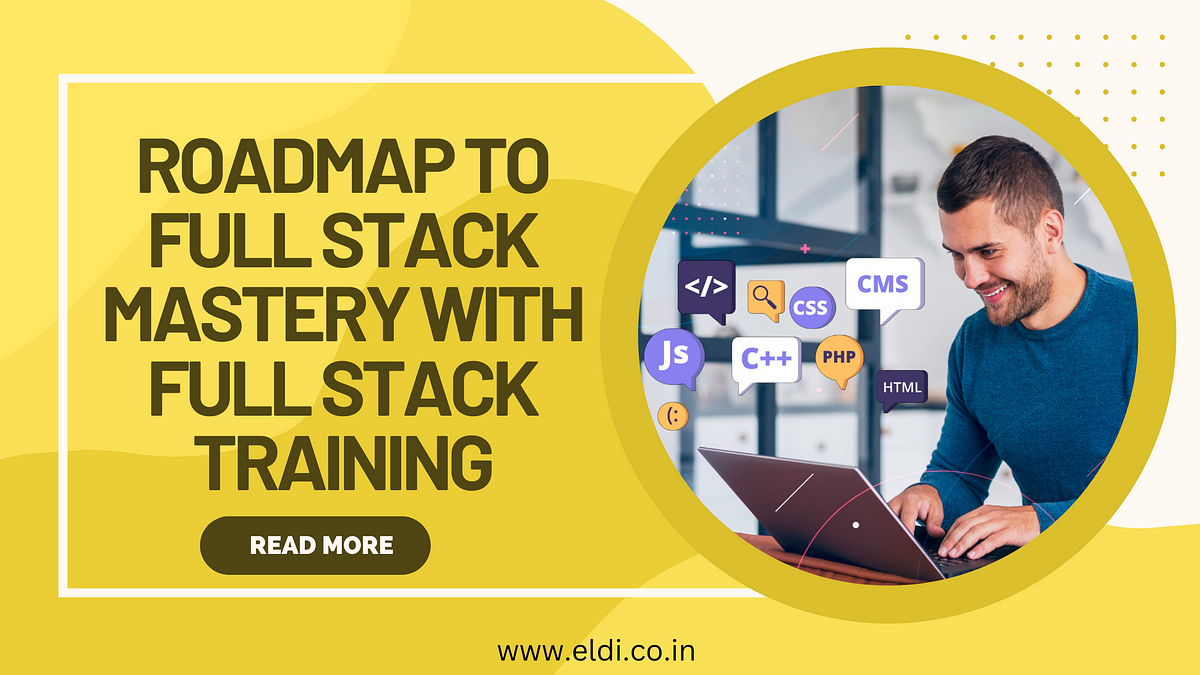 Roadmap to Full Stack Mastery with Full Stack Training | by Elsner Learning & Development Institute | Sep, 2024 | Medium