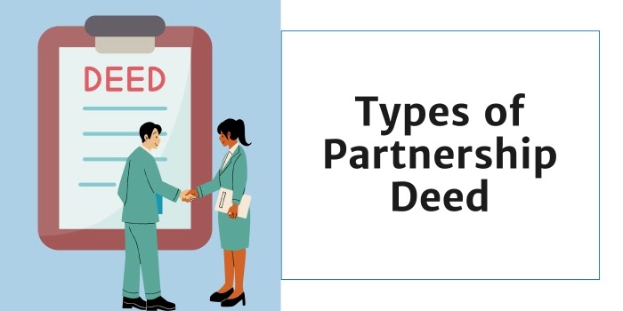 Types of Partnership Deed: A Comprehensive Guide